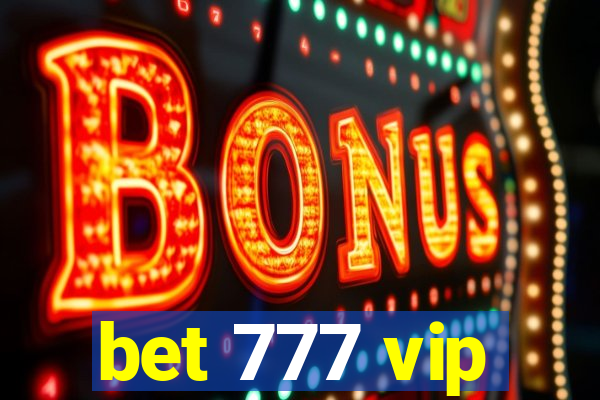 bet 777 vip